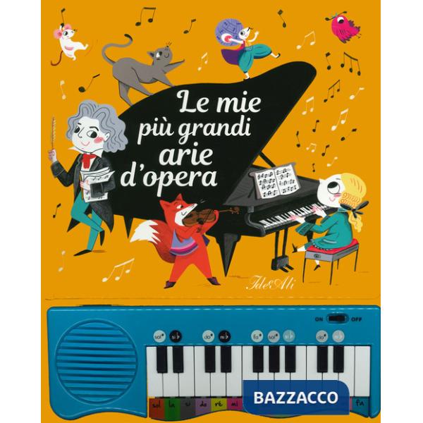 Mie più grandi arie d'opera. Ediz. a colori (Le)