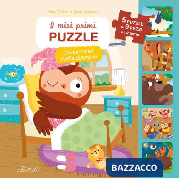 Che baccano! Voglio dormire! I miei primi puzzle. Ediz. a colori