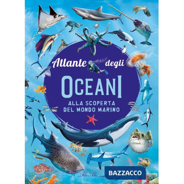 Atlante degli oceani. Ediz. a colori