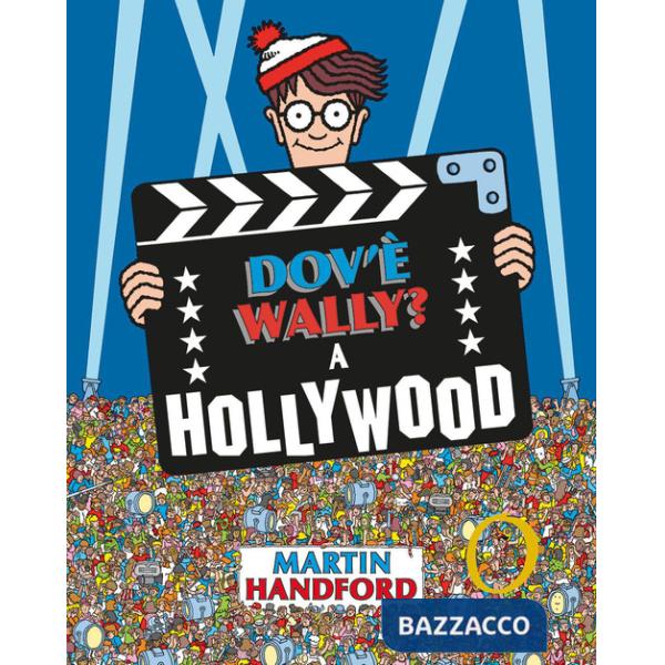 Dov'è Wally? A Hollywood. Ediz. a colori