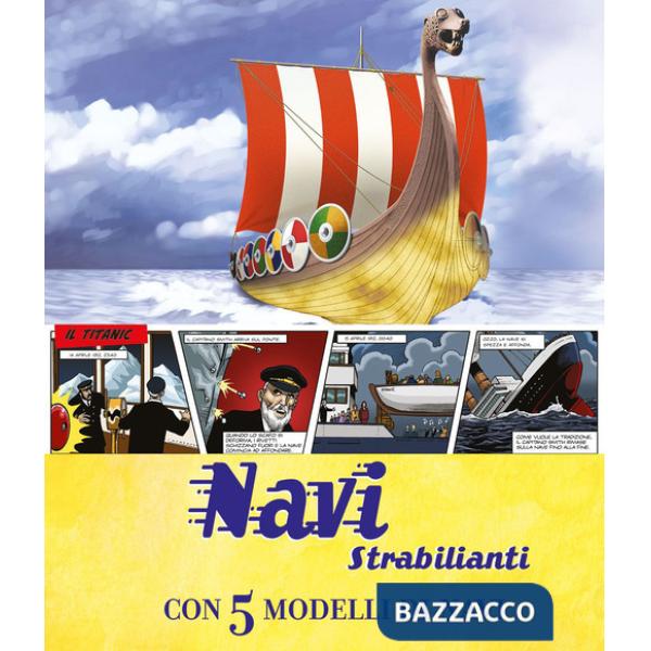 Navi strabilianti. Con 5 modelli di navi. Libro pop-up