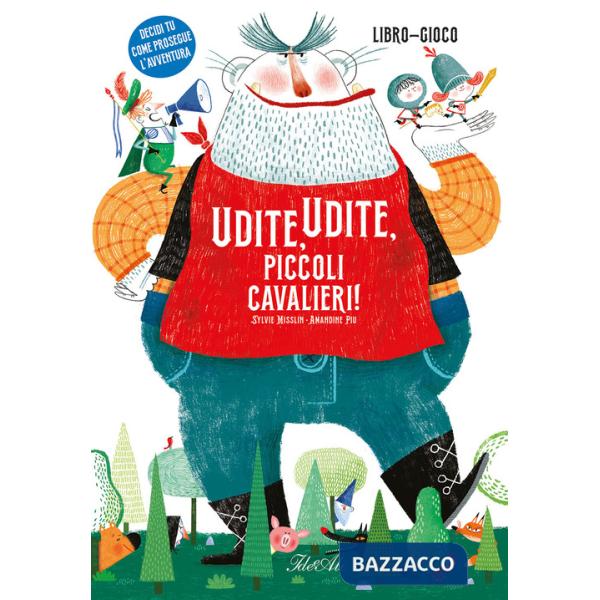 Udite, udite, piccoli cavalieri! Ediz. a colori