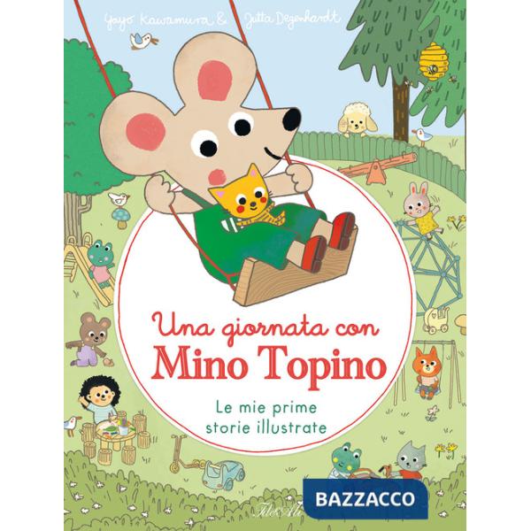 Giornata con Mino Topino. Ediz. a colori (Una)