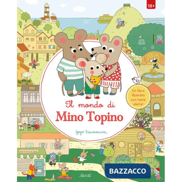 Mondo di Mino Topino. Ediz. a colori (Il)
