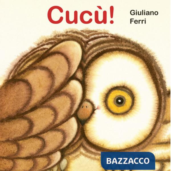 Cucù! Ediz. a colori