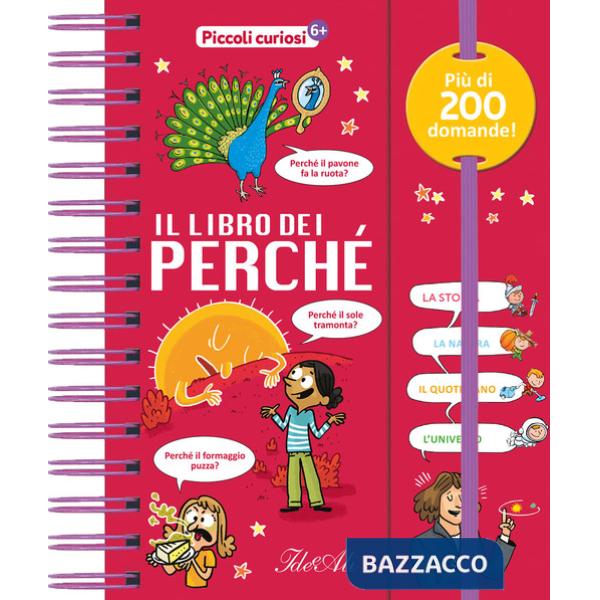 Libro dei perché. Piccoli curiosi. Ediz. a colori (Il)