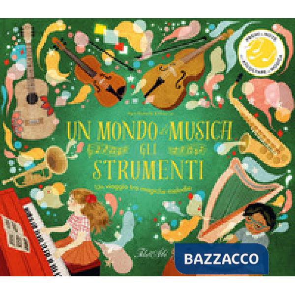 Mondo di musica. Gli strumenti. Ediz. a colori (Un)