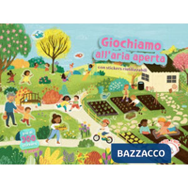 Giochiamo all'aria aperta. Con adesivi. Ediz. a colori