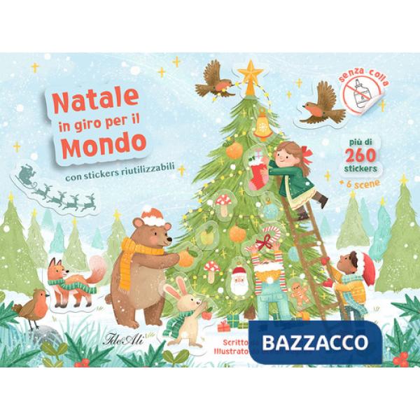 Natale in giro per il mondo. Con adesivi. Ediz. a colori