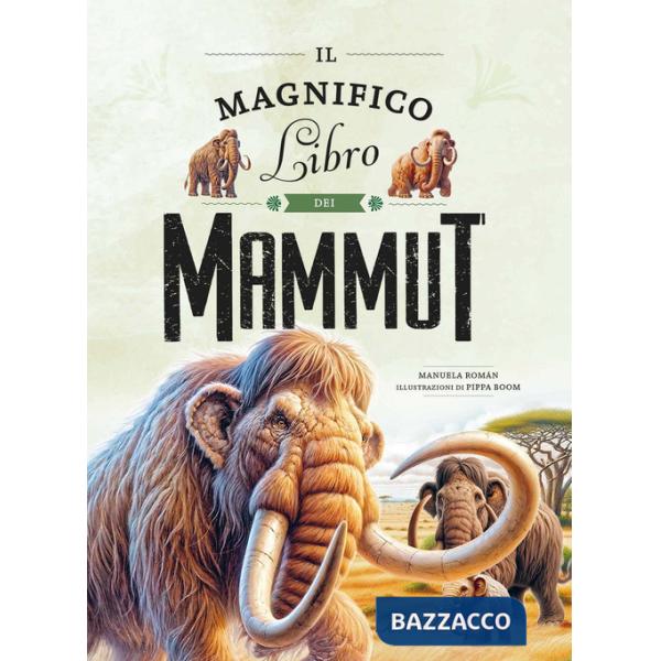 Magnifico libro dei mammut (Il)