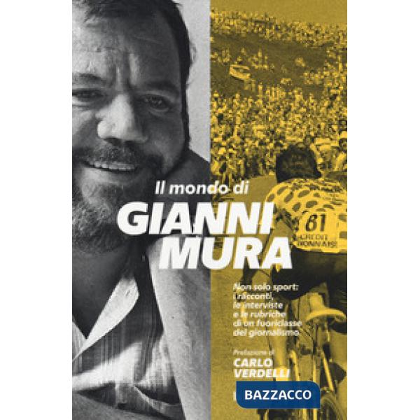 Mondo di Gianni Mura (Il)