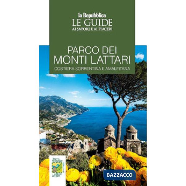 Parco dei Monti Lattari. Costiera sorrentina e amalfitana. Le guide ai sapori e piaceri