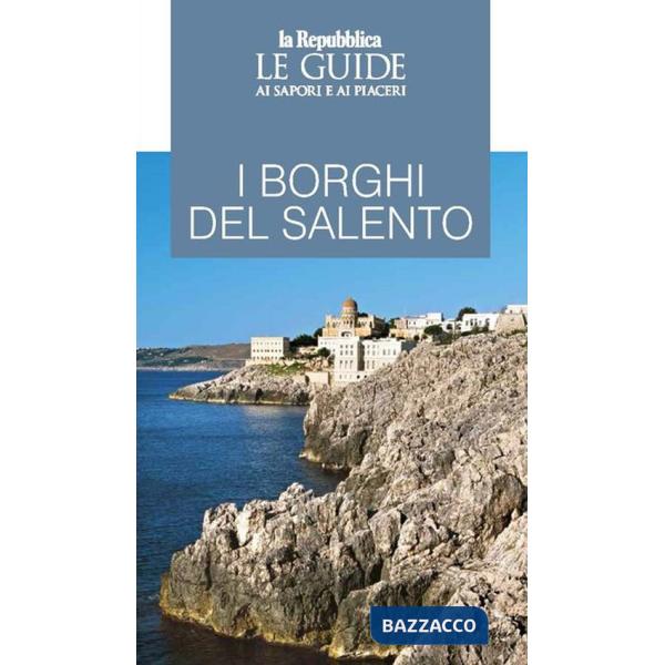 Borghi del Salento. Le guide ai sapori e ai piaceri (I)