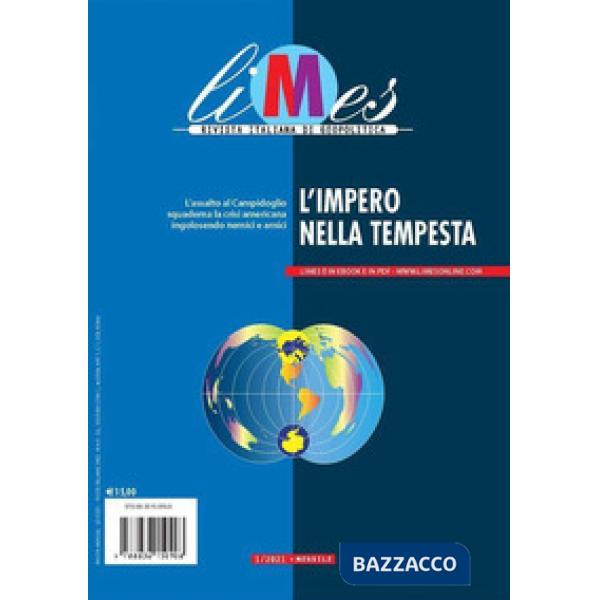 Limes. Rivista italiana di geopolitica (2021). Vol. 1: L' impero nella tempesta