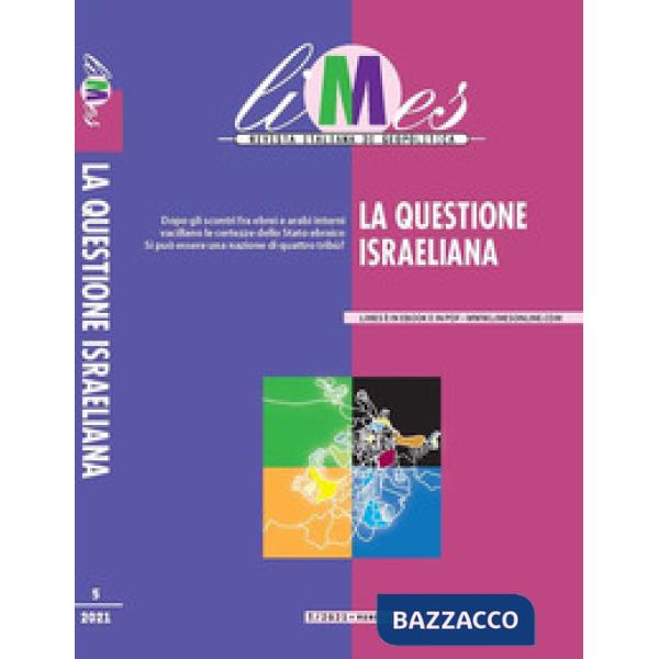 Limes. Rivista italiana di geopolitica (2021). Vol. 5: La questione israeliana