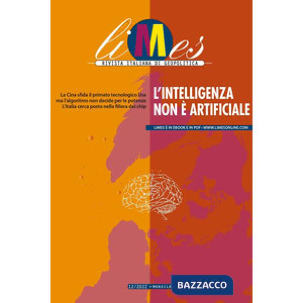 Limes. Rivista italiana di geopolitica (2022). Vol. 12: L' intelligenza non è artificiale
