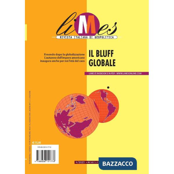 Limes. Rivista italiana di geopolitica (2023). Vol. 4: Il bluff globale