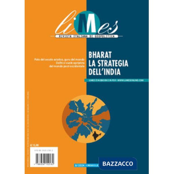 Limes. Rivista italiana di geopolitica (2024). Vol. 8: Bharat. La strategia dell'India