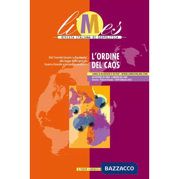 Limes. Rivista italiana di geopolitica (2025). Vol. 1: L' ordine del caos