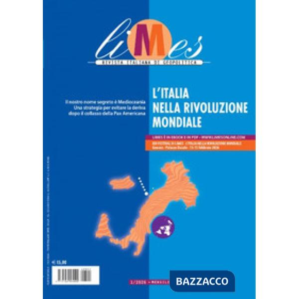 Limes. Rivista italiana di geopolitica (2026). Vol. 1: L' Italia nella rivoluzione mondiale