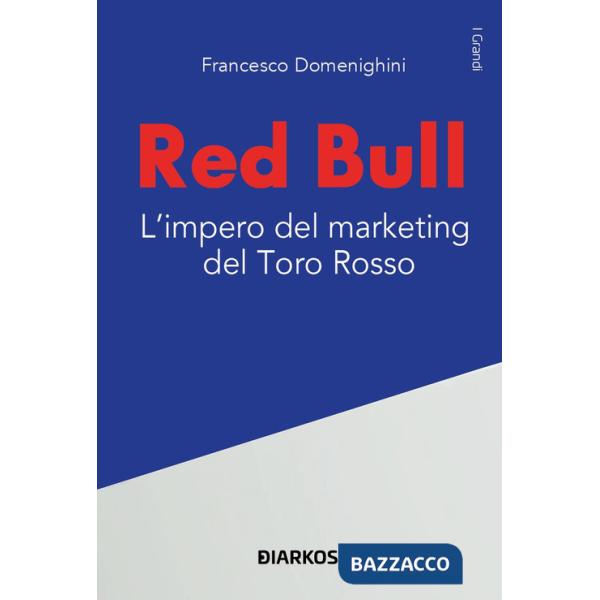 Red Bull. L'impero del marketing del Toro rosso