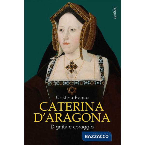 Caterina D'Aragona. Dignità e coraggio