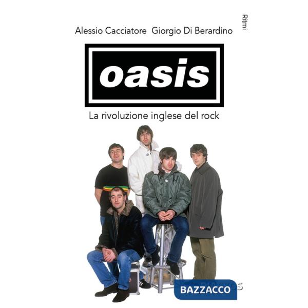 Oasis. La rivoluzione inglese del rock