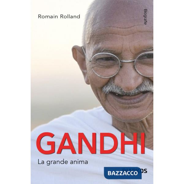 Gandhi. La grande anima
