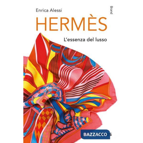 Hermès. L'essenza del lusso