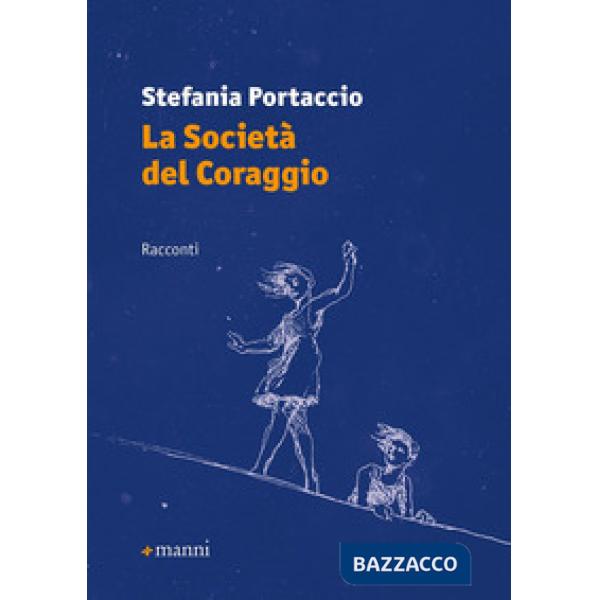 Società del coraggio (La)