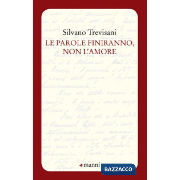 Parole finiranno, non l'amore (Le)
