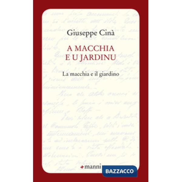 A macchia e u jardinu-La macchia e il giardino
