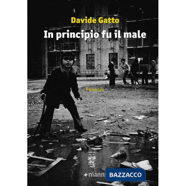 In principio fu il male