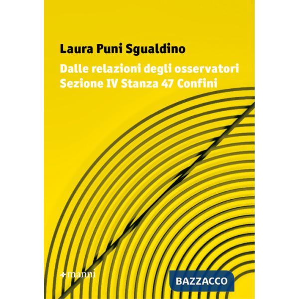 Dalle relazioni degli osservatori sezione IV stanza 47 confini