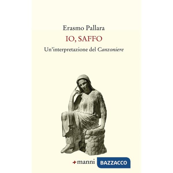 Io, Saffo. Un'interpretazione del «Canzoniere»