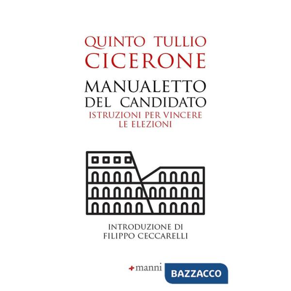 Manualetto del candidato. Istruzioni per vincere le elezioni. Testo originale a fronte. Ediz. bilingue