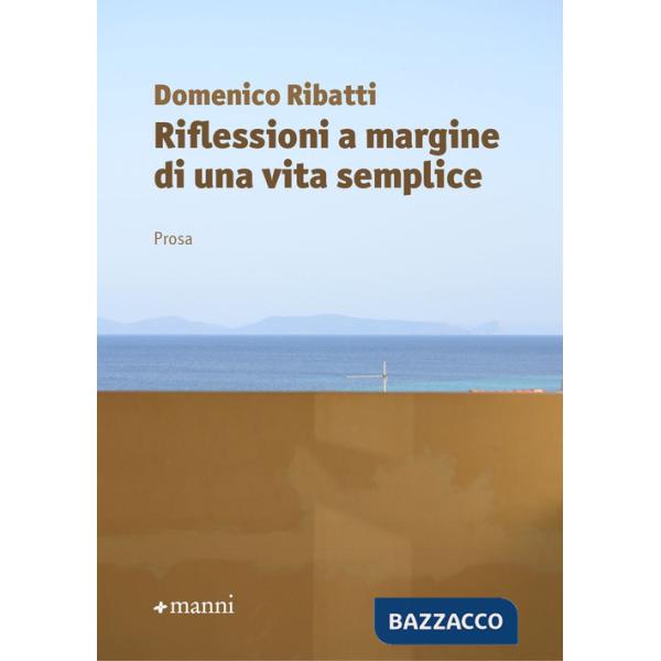 Riflessioni a margine di una vita semplice
