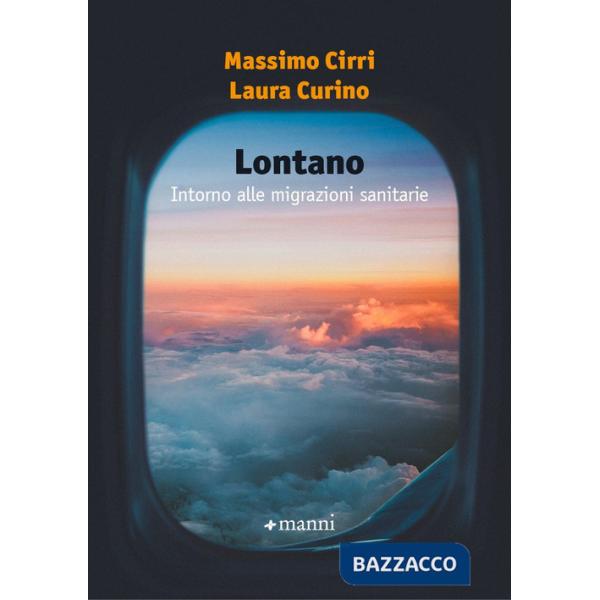 Lontano. Intorno alle migrazioni sanitarie