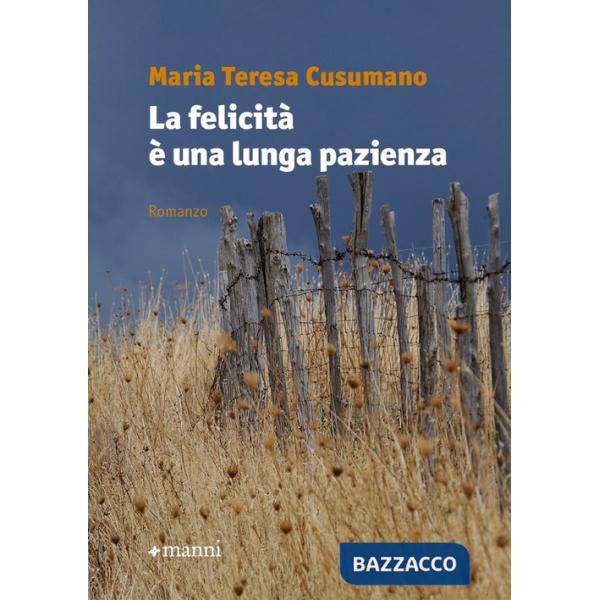 Felicità è una lunga pazienza (La)
