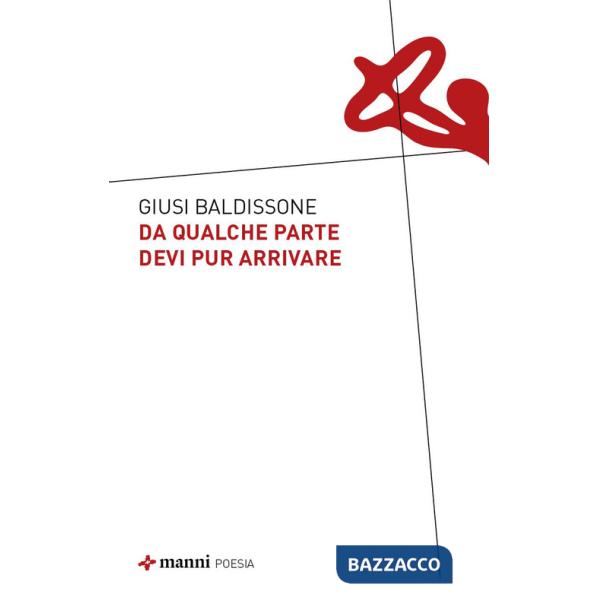 Da qualche parte devi pur arrivare