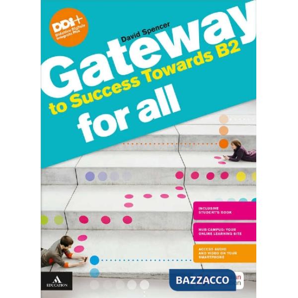 GATEWAY TO SUCCESS TOWARDS B2 GATEWAY TO SUCCESS TOWARDS B2 FOR ALL