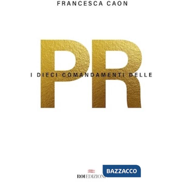 Dieci comandamenti delle PR (I)