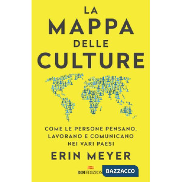 Mappa delle culture. Come le persone pensano, lavorano e comunicano nei vari paesi (La)