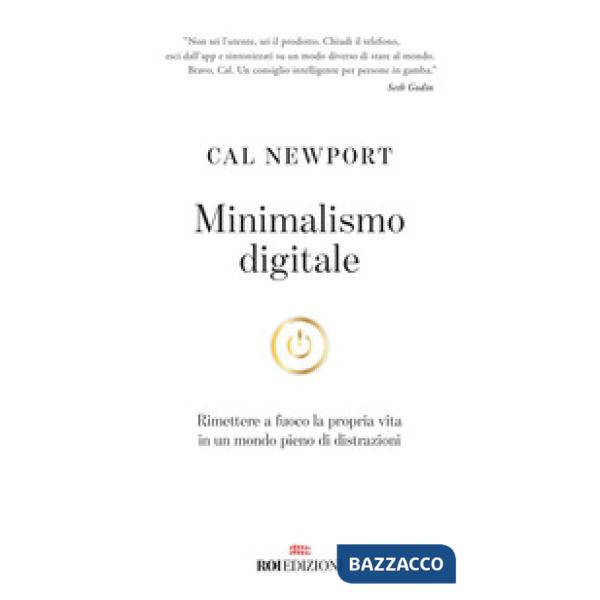 Minimalismo digitale. Rimettere a fuoco la propria vita in un mondo pieno di distrazioni