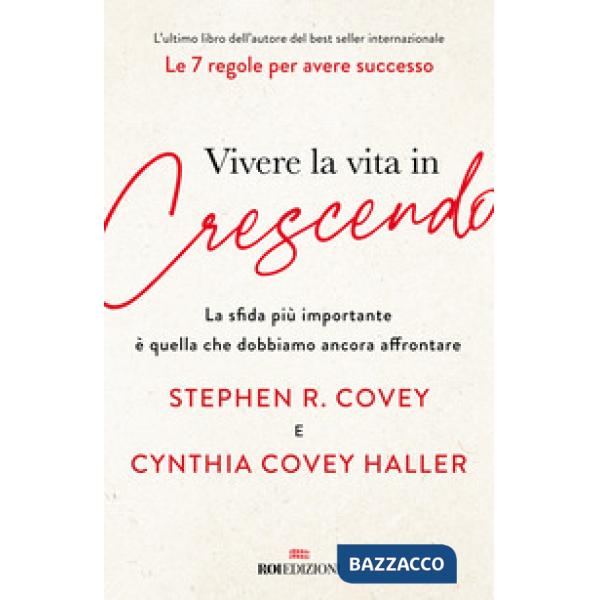 Vivere la vita in crescendo. La sfida più importante è quella che dobbiamo ancora affrontare