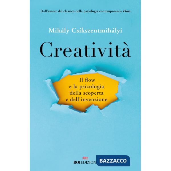 Creatività. Il flow e la psicologia della scoperta e dell'invenzione