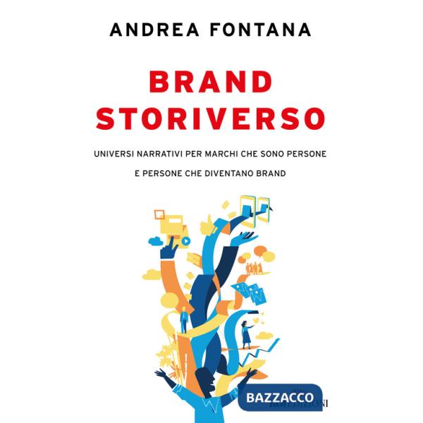 Brand storiverso. Universi narrativi per marchi che sono persone e persone che diventano brand