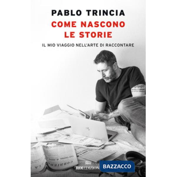 Come nascono le storie. Il mio viaggio nell'arte di raccontare