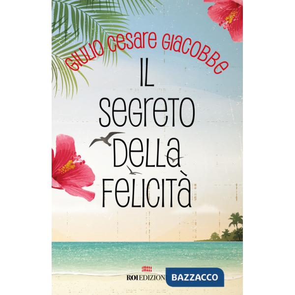 Segreto della felicità (Il)