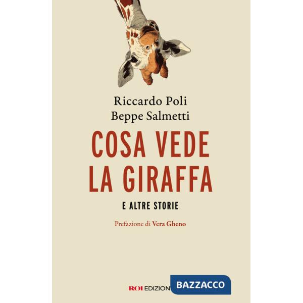 Cosa vede la giraffa e altre storie